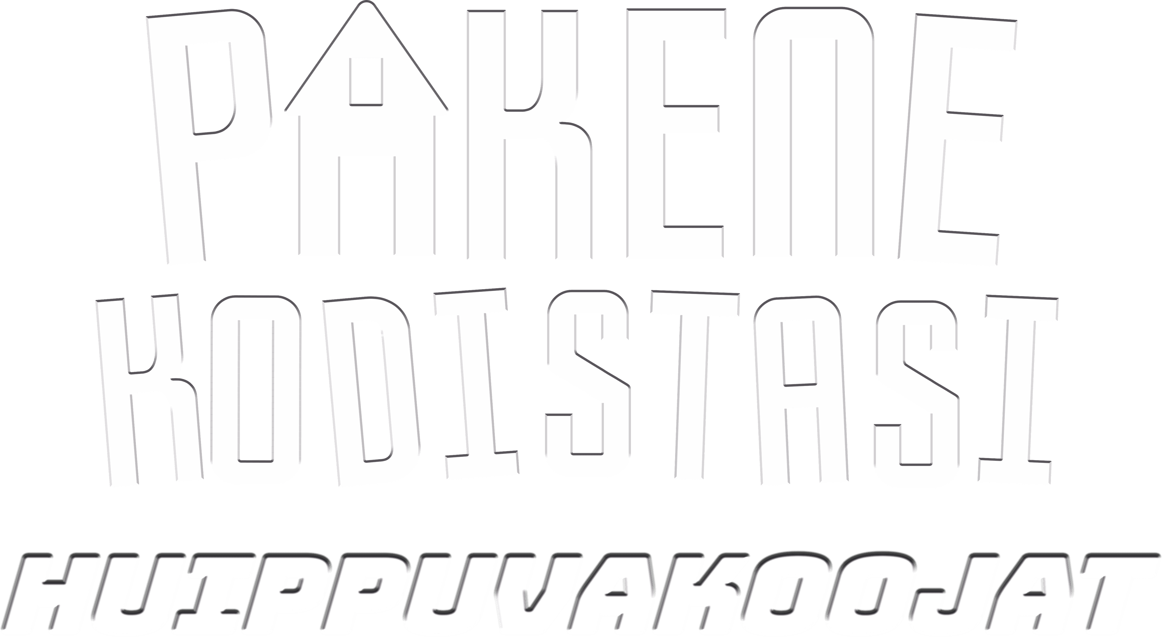 Pakene kodistasi Huippuvakoojat